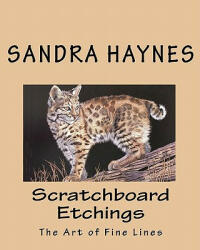 Scratchboard Etchings: The Art of Fine Lines - Sandra Haynes (ISBN: 9781453654019)