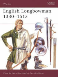 English Longbowman, 1330-1515 - Clive Bartlett (1995)