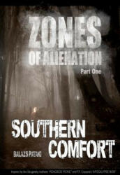 Zones of Alienation: Part 1 Southern Comfort - Balazs Pataki (ISBN: 9781479393763)