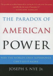 Paradox of American Power - Joseph S. Nye (2003)