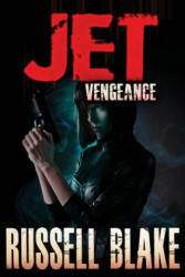 JET III - Vengeance - Russell Blake (ISBN: 9781484814932)