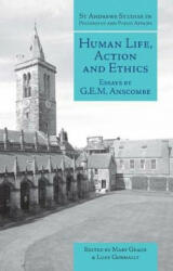 Human Life, Action and Ethics - G. E. M. Anscombe (2006)