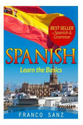 Spanish. : Learn the Basics - Franco Sanz (ISBN: 9781491259559)