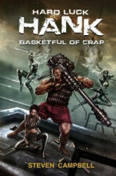 Hard Luck Hank: Basketful of Crap - Steven Campbell (ISBN: 9781499222517)