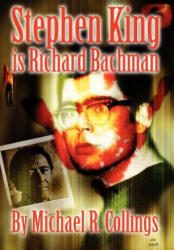 Stephen King is Richard Bachman - Signed Limited - Michael R. Collings (2008)