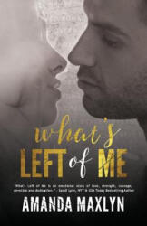 What's Left of Me - Amanda Maxlyn (ISBN: 9781503137677)