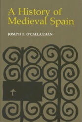 History of Medieval Spain - Joseph F. O'Callaghan (1983)