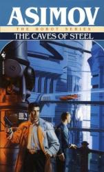 Caves of Steel - Isaac Asimov (1999)