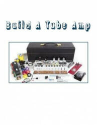Build A Tube Amp - Sal G (ISBN: 9781533134561)