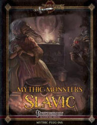 Mythic Monsters: Slavic - Legendary Games, Victoria Jaczko (ISBN: 9781536990201)