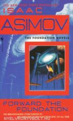 Isaac Asimov: Forward the Foundation (2004)