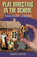 Play Directing in the School: A Drama Director's Survival Guide (1998)