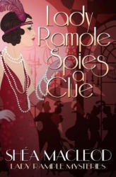 Lady Rample Spies a Clue - Shea MacLeod (ISBN: 9781717388711)
