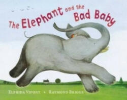 Elephant and the Bad Baby - Raymond Briggs (1973)