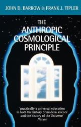 Anthropic Cosmological Principle - John David Barrow (1988)