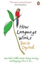 How Language Works - David Crystal (2007)