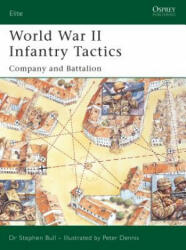 World War II Infantry Tactics - Stephen Bull (2005)