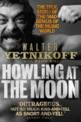 Howling At The Moon - Walter Yetnikoff (2005)