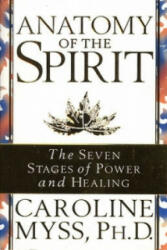 Anatomy Of The Spirit - Caroline Myss (1997)