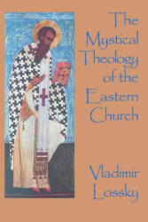Mystical Theology of the Eastern Church - Vladimir Lossky (1991)