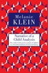 Narrative of a Child Analysis - Melanie Klein (1998)