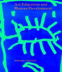 Art Education and Human Development - Howard Gardner (1991)