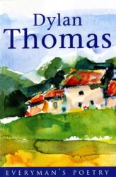 Dylan Thomas: Everyman Poetry (1997)