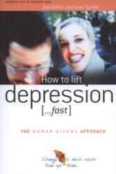How to Lift Depression. . . Fast - Joe Griffin (2004)
