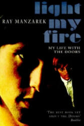 Light My Fire - My Life With The Doors - Ray Manzarek (1999)