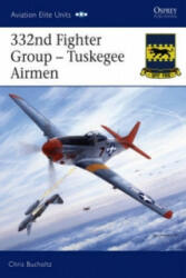 332nd Fighter Group - Chris Bucholtz (2007)