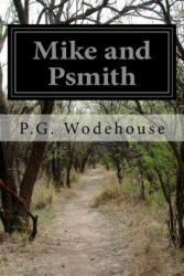 Mike and Psmith - P G Wodehouse (ISBN: 9781515065074)