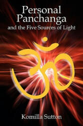 Personal Panchanga and the Five Sources of Light (2007)