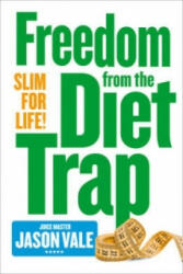 Freedom from the Diet Trap - Jason Vale (2009)