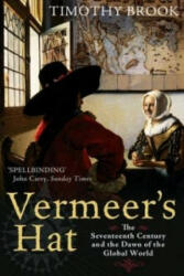 Vermeer's Hat - Timothy Brook (2009)
