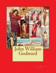 John William Godward - Lacey Belinda Smith (ISBN: 9781493560622)