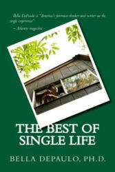 The Best of Single Life - Bella Depaulo Phd (ISBN: 9781502332561)