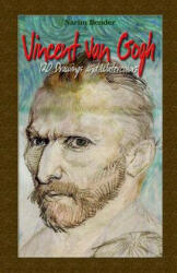 Vincent Van Gogh: 120 Drawings and Watercolors - Narim Bender (ISBN: 9781505725506)