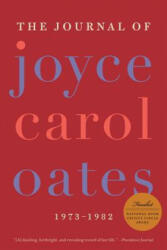 The Journal of Joyce Carol Oates: 1973-1982 (2008)