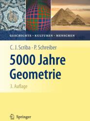 5000 Jahre Geometrie - Christoph J. Scriba, Peter Schreiber (2009)