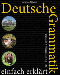 Deutsche Grammatik einfach erklärt: Deutsch / Rumänisch A1 - B1 - Andrea Strunz (ISBN: 9781530472963)