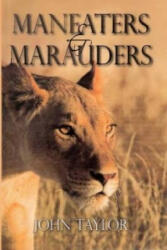 Maneaters & Marauders - John Taylor (2009)