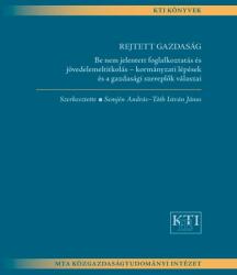 Rejtett Gazdaság : Be Nem Jelentett Foglalkoztatás És Jövedelemeltitkolás - Korm (ISBN: 9789639796584)