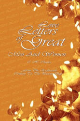 Love Letters of Great Men and Women - C. H. Charles (2008)