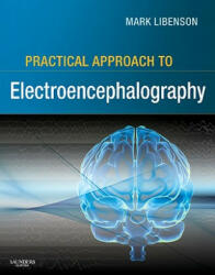 Practical Approach to Electroencephalography - Mark H Libenson (2009)