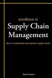 Excellence in Supply Chain Management - Stuart Emmett (2008)