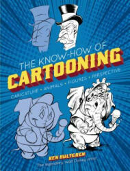 Know-How of Cartooning - Ken Hultgren (ISBN: 9780486830254)