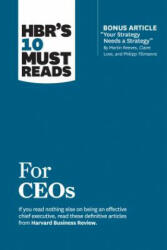 HBR's 10 Must Reads for CEOs (with bonus article "Your Strategy Needs a Strategy" by Martin Reeves, Claire Love, and Philipp Tillmanns) - Harvard Business Review (ISBN: 9781633697157)