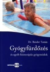 GYÓGYFÜRDŐZÉS ÉS EGYÉB FIZIOTERÁPIÁS GYÓGYMÓDOK (ISBN: 9789639695993)