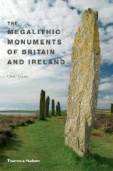 Megalithic Monuments of Britain and Ireland - Christopher Scarre (2007)