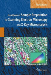 Handbook of Sample Preparation for Scanning Electron Microscopy and X-Ray Microanalysis (2009)